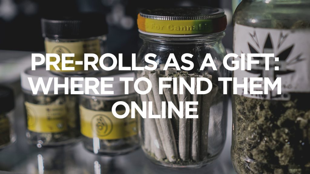 pre-rolls-as-a-gift-where-to-find-them-online